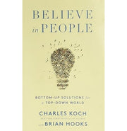 image //www.c...Believe in People Paperback Charles Koch Brian Hooks