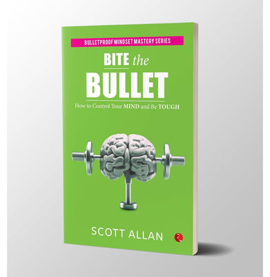imagBite the Bullet : How to Control Your Mind and Be Tough Scott Allan