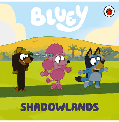 imagBluey: Shadowlands