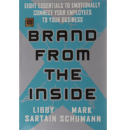 image //www.c...Brand from the Inside: Eight Essentials to Emotionally Connect Your Employees to Your Business Paperback Libby Sartain and Mark Schumann