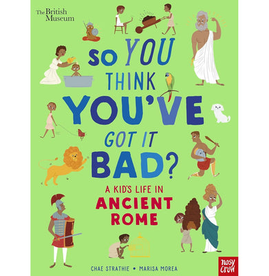 imagBritish Museum: So You Think You'Ve Got It Bad? A Kid'S Life - Paperback buy online at crossword.in