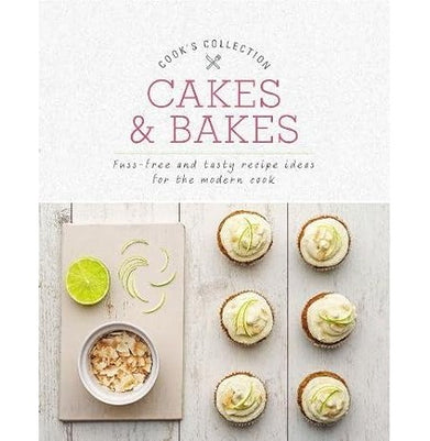 imagCakes & Bakes: Fuss:Free and Tasty Recipe Ideas for the Modern Cook Cook's Collection Love Food Editors