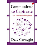 image //www.c...Communicate to Captivate: Guide to Persuasive Engagement Paperback Dale Carnegie