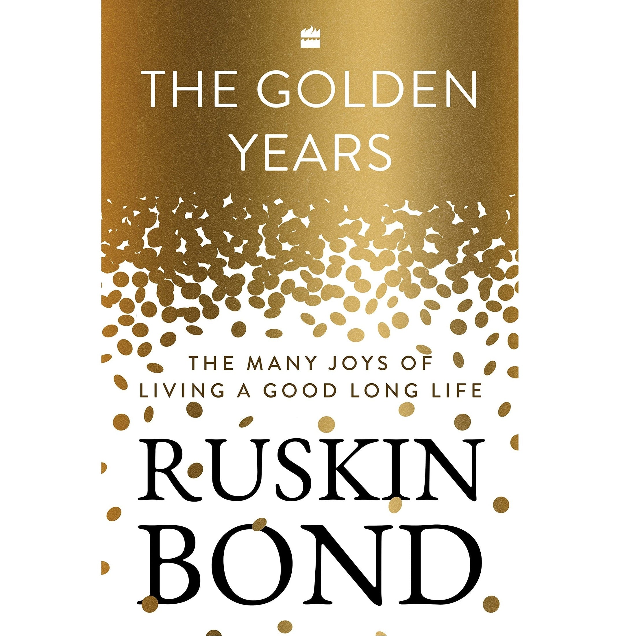 The Golden Years: The Many Joys Of Living A Good Long Life