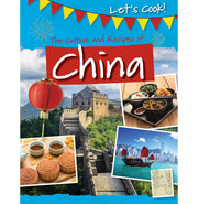 image //www.c...CULTURE AND RECIPES OF CHINA THE Let's Cook! Kelly Tracey