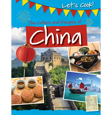 imagCULTURE AND RECIPES OF CHINA THE Let's Cook! Kelly Tracey