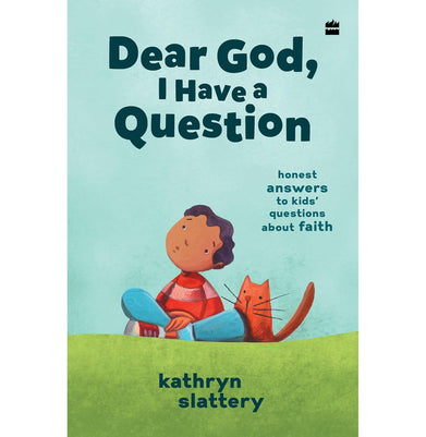 imagDear God I Have a Question : Honest Answers to Kids’ Questions About Faith Paperback Slattery Kathryn