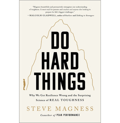 imagDo Hard Things : Why We Get Resilience Wrong And The Surprising Science of Real Toughness Paperback Steve Magness