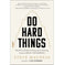 imag1Do Hard Things : Why We Get Resilience Wrong And The Surprising Science of Real Toughness Paperback Steve Magness