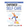 imag1Empower Your Self-care: How to Transform Your Life with a Comprehensive Guide for Reducing Stress and Increasing Resilience