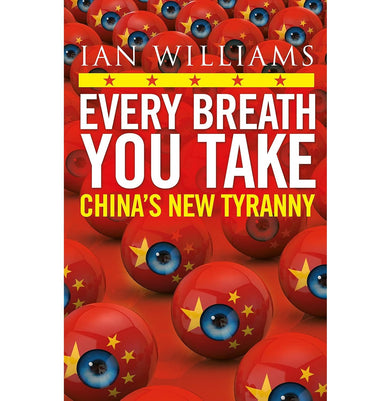 imagEvery Breath You Take : Featured in The Times and Sunday Times: China’s New Tyranny Paperback Williams Ian