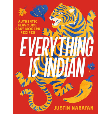 imagEverything Is Indian: Authentic Flavours, Easy Modern Recipes