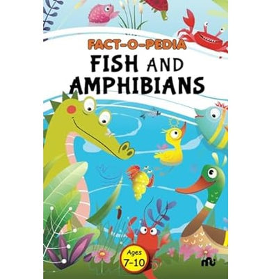 imagFact:O:Pedia Fish and Amphibians Moonstone and Rupa Publications India