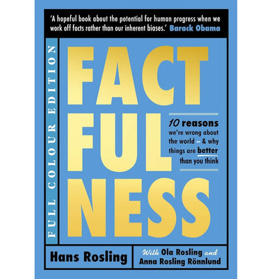 imagFactfulness Illustrated: Ten Reasons We're Wrong About the World : Why Things are Better than You Think Hardcover Rosling Hans; Rosling Ola and Rosling Rönnlund Anna