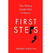 image //www.c...First Steps: How Walking Upright Made Us Human Hardcover DeSilva Jeremy