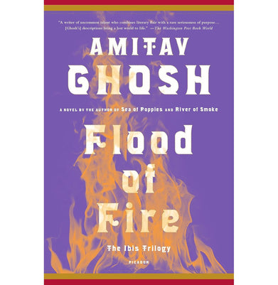 imagFlood of Fire: A Novel Paperback Ghosh Amitav