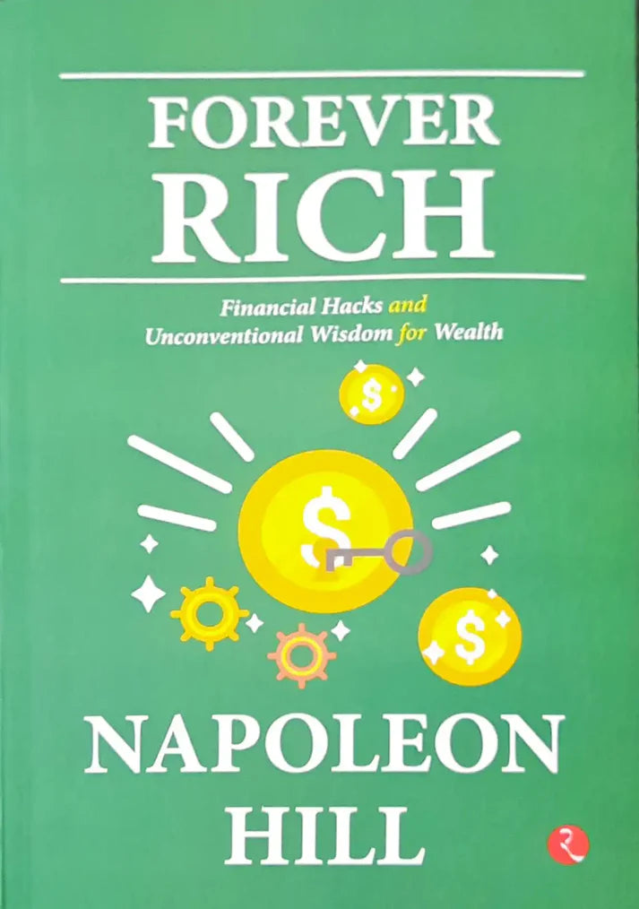 Forever Rich Financial Hacks And Unconventional Wisdom For Wealth1St