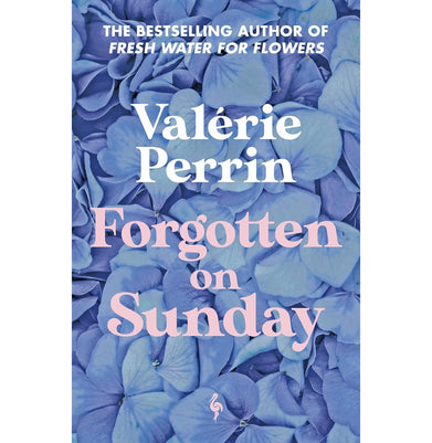 imagForgotten on Sunday: From the million copy bestselling author of Fresh Water for Flowers Perrin Valérie and Serle Hildegarde