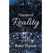 image //www.c...Fractured Reality Rohit Trivedi