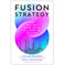 imag1Fusion Strategy: How Real:Time Data and AI Will Power the Industrial Future Govindarajan Vijay and Venkatraman Venkat