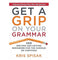 imag1Get a Grip on Your Grammar : 250 Writing and Editing Reminders for the Curious or Confused Paperback Kris Spisak