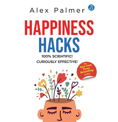 imagHappiness Hacks: 100% Scientific! Curiously Effective! ǀ Latest book by New York Times Bestselling author Alex Palmer