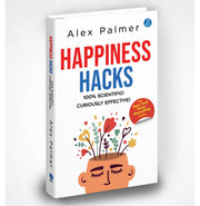 image //www.c...Happiness Hacks: 100% Scientific! Curiously Effective! ǀ Latest book by New York Times Bestselling author Alex Palmer