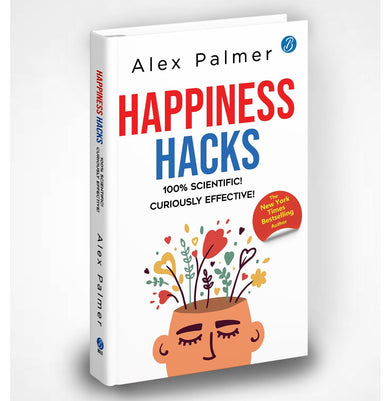 imagHappiness Hacks: 100% Scientific! Curiously Effective! ǀ Latest book by New York Times Bestselling author Alex Palmer