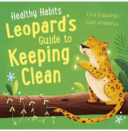 image //www.c...Healthy Habits: Leopard's Guide to Keeping Clean Paperback Edwards Lisa and Roberts Sian