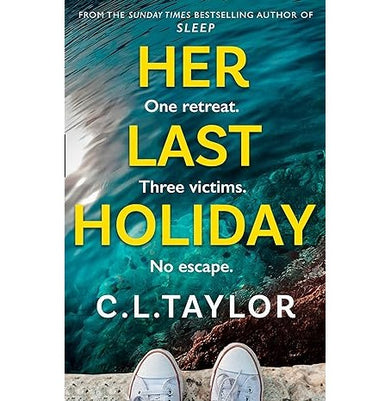 imagHer Last Holiday: from the Sunday Times bestselling author of Strangers and Sleep comes the most addictive crime thriller of 2021 Paperback Taylor C.L.