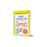 image //www.c...HOW I TOPPED THE UPSC AND HOW YOU CAN TOO : What It Really Takes to Crack the World’s Toughest Exam Paperback Gamini Singla