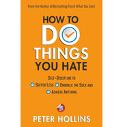 image //www.c...How To Do Things You Hate: Self:Discipline to Suffer Less Embrace the Suck and Achieve Anything Paperback Peter Hollins