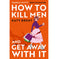 imag1How to Kill Men and Get Away With It: A deliciously dark hilariously addictive debut psychological thriller about friendship love and murder for 2022! Paperback Brent Katy