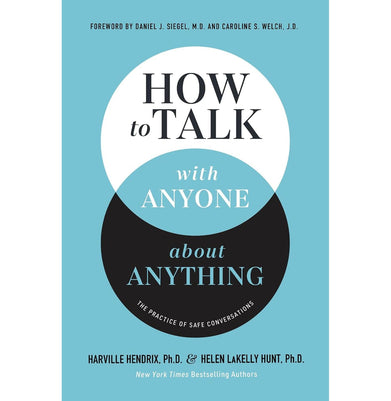 imagHow to Talk with Anyone about Anything : The Practice of Safe Conversations Paperback Harville Hendrix Ph.D. and Helen LaKelly Hunt