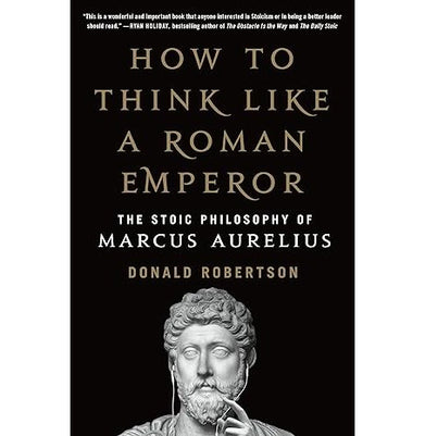 imagHow to Think Like a Roman Emperor: The Stoic Philosophy of Marcus Aurelius Paperback Donald J. Robertson
