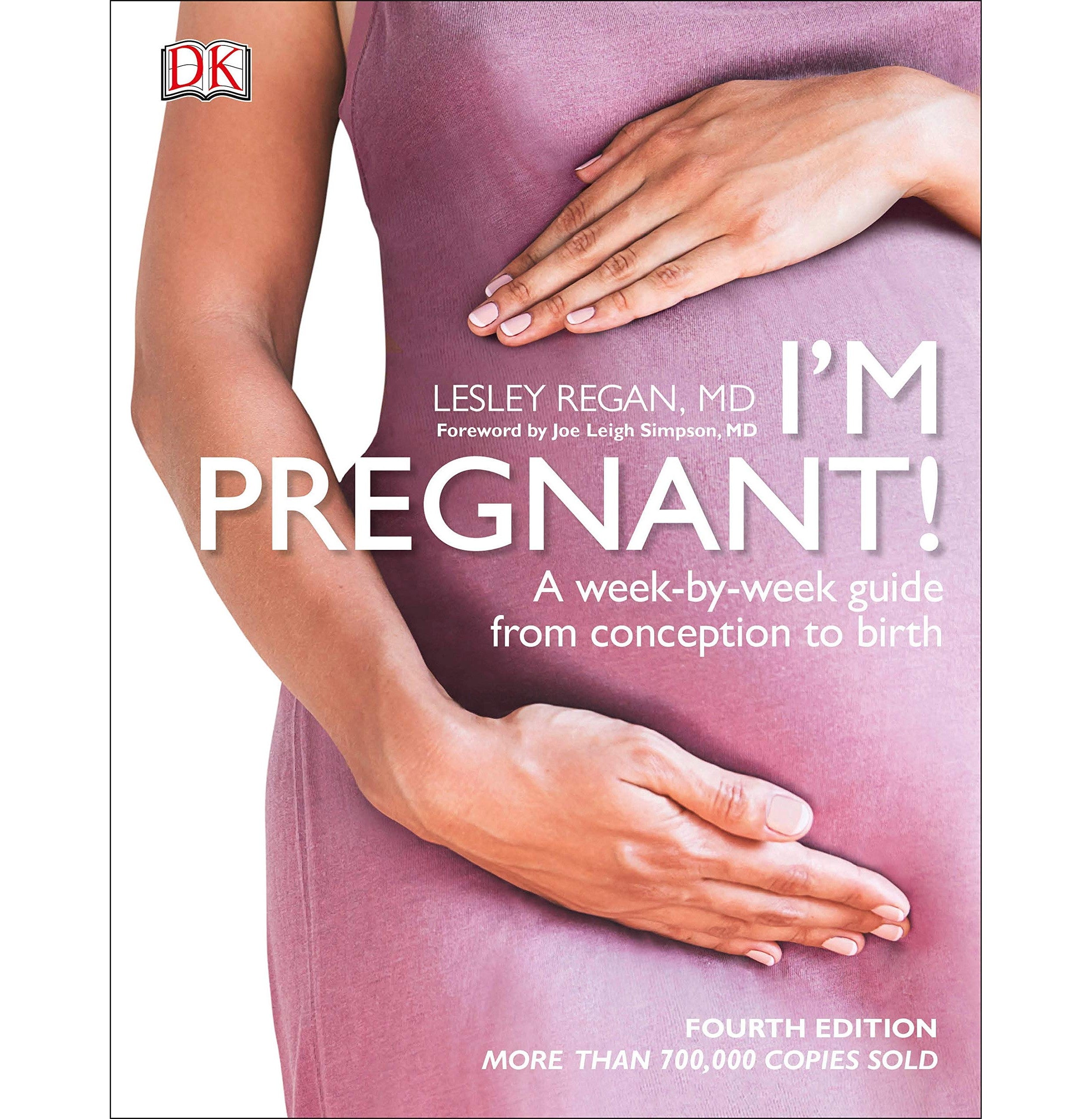 I'm Pregnant! : A WeekByWeek Guide From Conception To Birth