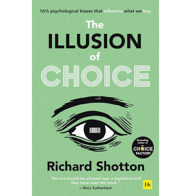 imagIllusion of Choice: 16 1/2 psychological biases that influence what we buy Paperback Richard Shotton