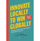 imag1Innovate Locally to Win Globally PB Paperback Prasanna D A and Tiwari Arun