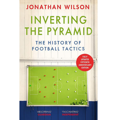 imagInverting the Pyramid: The History of Football Tactics Paperback Wilson Jonathan