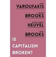 image //www.c...Is Capitalism Broken? Brooks Arthur; Brooks David; vanden Heuvel Katrina and Varoufakis Yanis