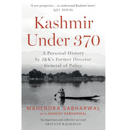image //www.c...Kashmir Under 370: A Personal History By J&K'S Former Director General Of Police