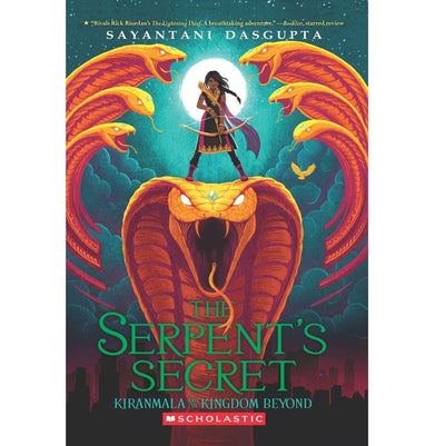 imagKiranmala and the Kingdom Beyond #1: The Serpents Secret Sayantani DasGupta