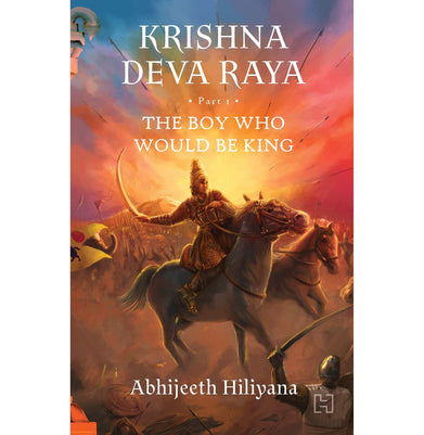 imagKrishna Deva Raya : The Boy Who Would Be King Paperback HILIYANA ABHIJEETH