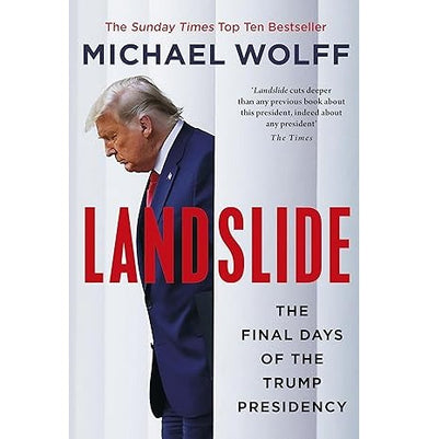 imagLANDSLIDE:THE FINAL DAYS OF THE TRUMP PRESIDENCY Wolff Michael