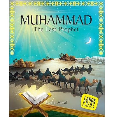 imagLarge Print: Muhammad The Last Prophet Illustrated Biography Hardcover Uzma Ausaf
