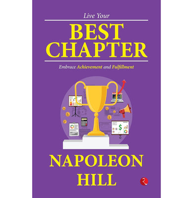imagLive Your Best Chapter: Embrace Achievement and Fulfillment Napoleon Hill