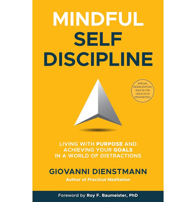 imagMINDFUL SELF-DISCIPLINE: LIVING WITH PURPOSE AND ACHIEVING YOUR GOALS IN A WORLD OF DISTRACTIONS