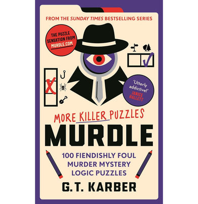 imagMURDLE: MORE KILLER PUZZLES: SOLVE 100 FIENDISHLY FOUL MURDER MYSTERY LOGIC PUZZLES Paperback Karber G. T.