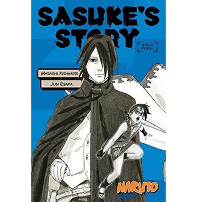 imagNaruto: Sasuke's Story::Star Pupil Naruto Novels Paperback Kishimoto Masashi; Allen Jocelyne and Esaka Jun Paperback Mirei Higashiyama