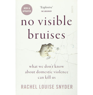 imagNo Visible Bruises: what we don’t know about domestic violence can kill us Paperback Snyder Rachel Louise